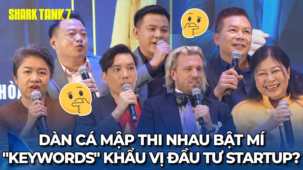 Dàn Cá Mập Mùa 7 thi nhau bật mí "keywords" khẩu vị đầu tư khi chọn Startup? | Shark Tank 7