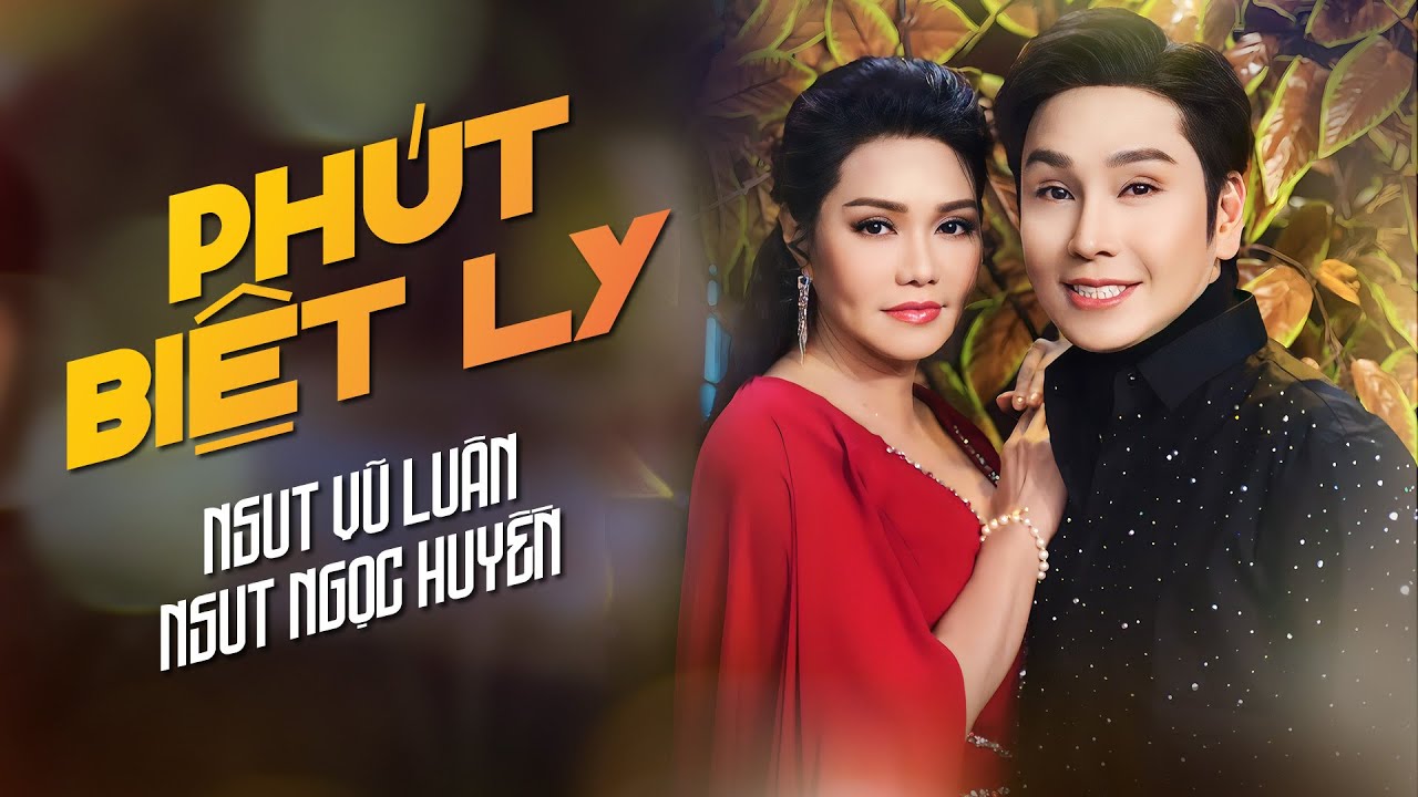 TÂN CỔ PHÚT BIỆT LY - NSƯT VŨ LUÂN ft NSƯT NGỌC HUYỀN | OFFICIAL MUSIC VIDEO