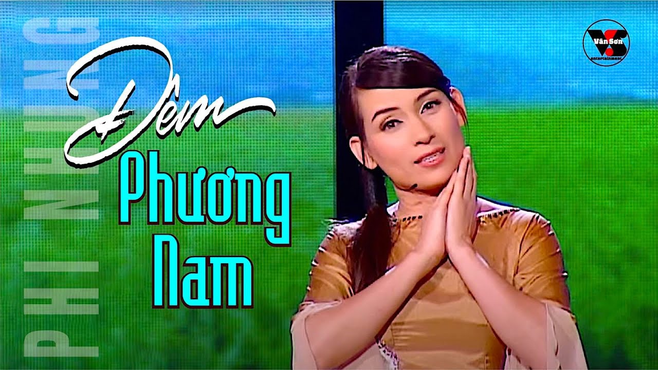 VAN SON 😊 Đêm Phương Nam - Phi Nhung @VanSonBolero