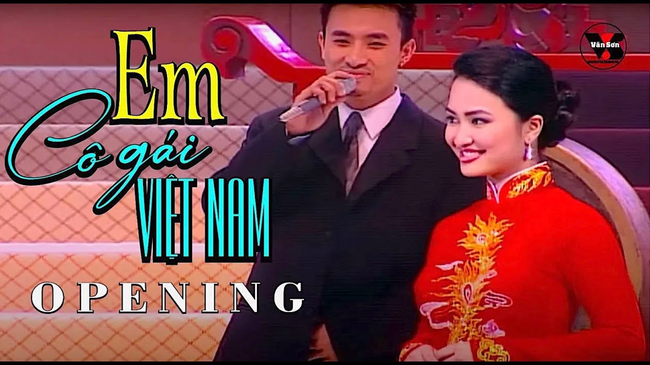 VAN SON 😊 Em Cô Gái Việt Nam - Opening