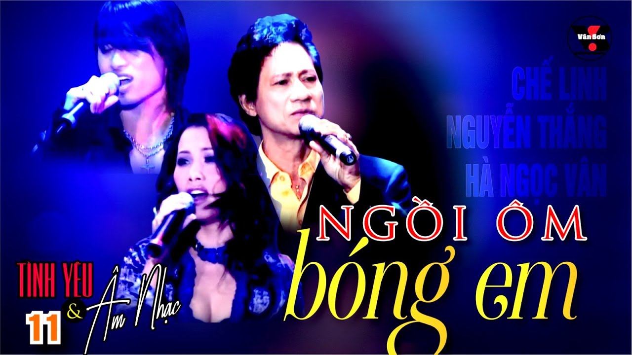 VAN SON 😊 Tình Yêu & Âm Nhạc 11 - NGỒI ÔM BÓNG EM @VanSonBolero