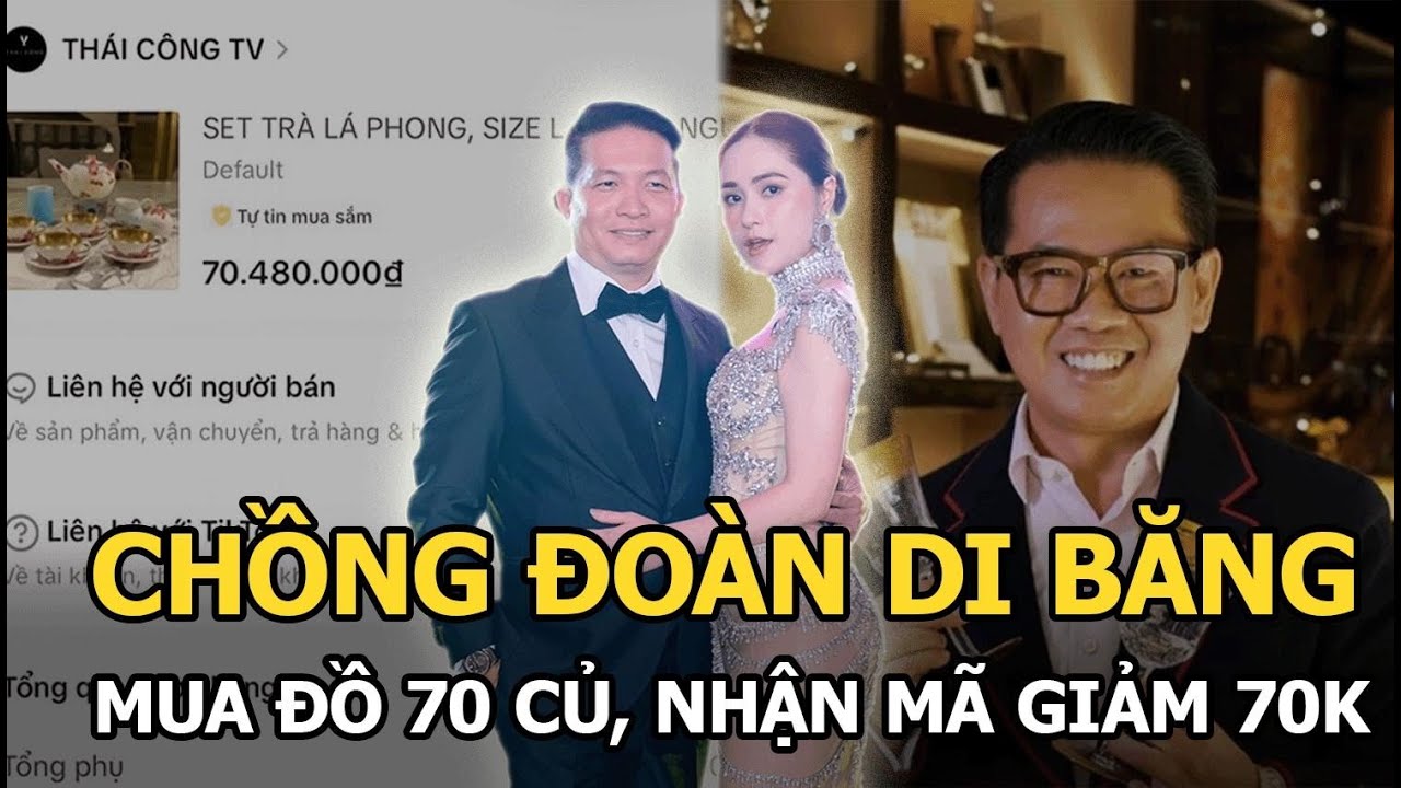 Chồng Đoàn Di Băng mua đồ 70 củ, nhận mã giảm 70k