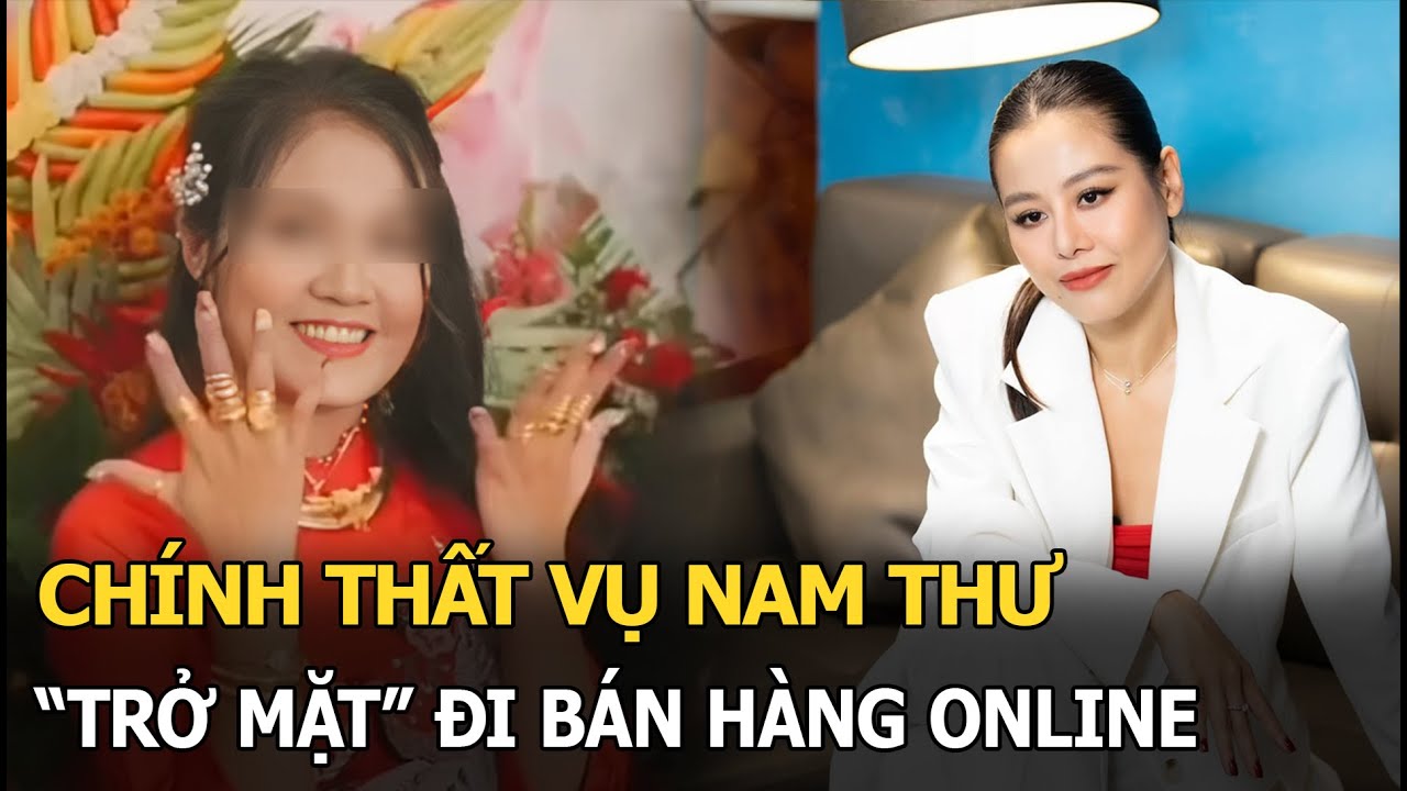 Chính thất vụ Nam Thư “trở mặt” đi bán hàng online