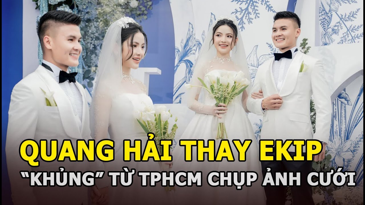 Quang Hải thay ekip "khủng" từ TPHCM chụp ảnh cưới