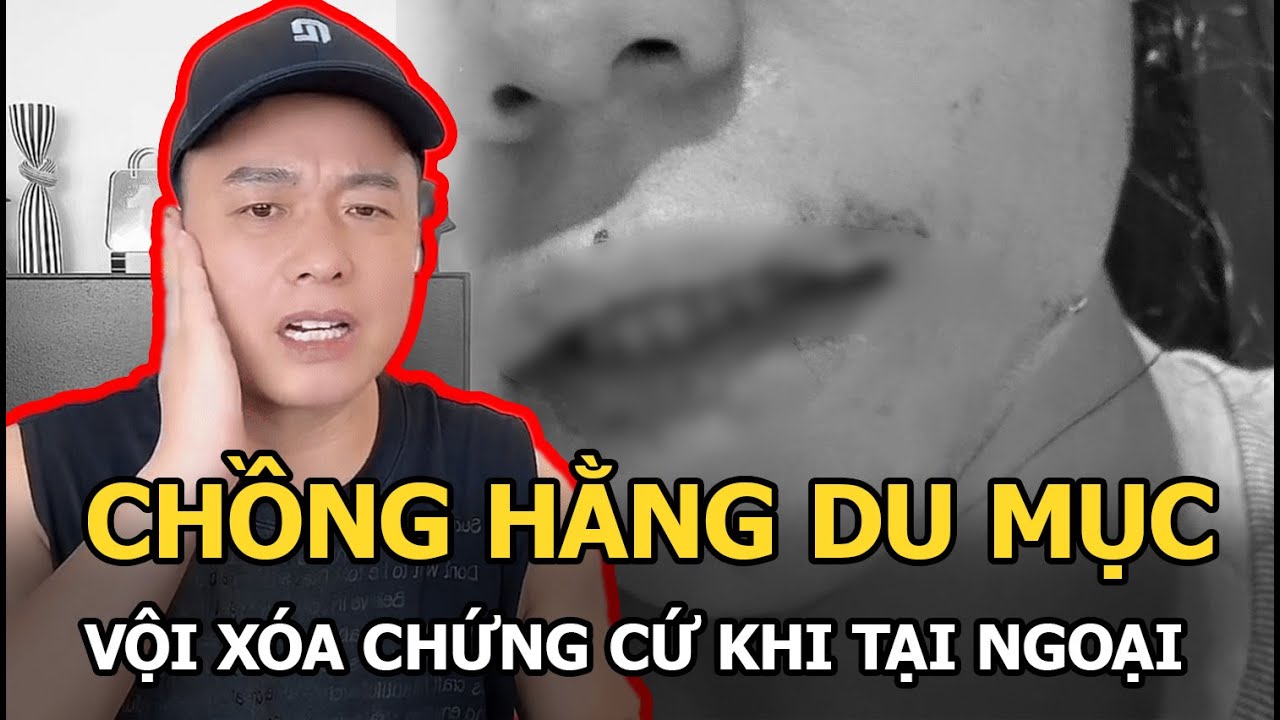 Chồng Hằng Du Mục vội xóa chứng cứ khi tại ngoại