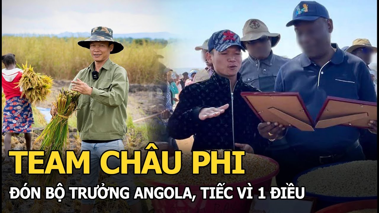 Team châu Phi đón Bộ trưởng Angola, tiếc vì 1 điều