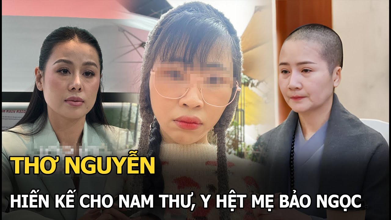 Thơ Nguyễn hiến kế cho Nam Thư, y hệt mẹ Bảo Ngọc