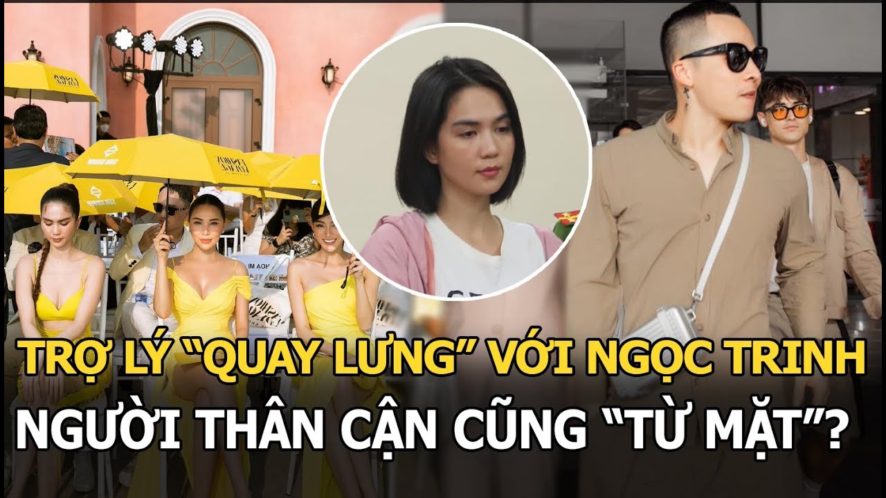 Trợ lý “quay lưng” với Ngọc Trinh, người thân cận cũng “từ mặt” khi nữ hoàng thị phi bị tạm giam?