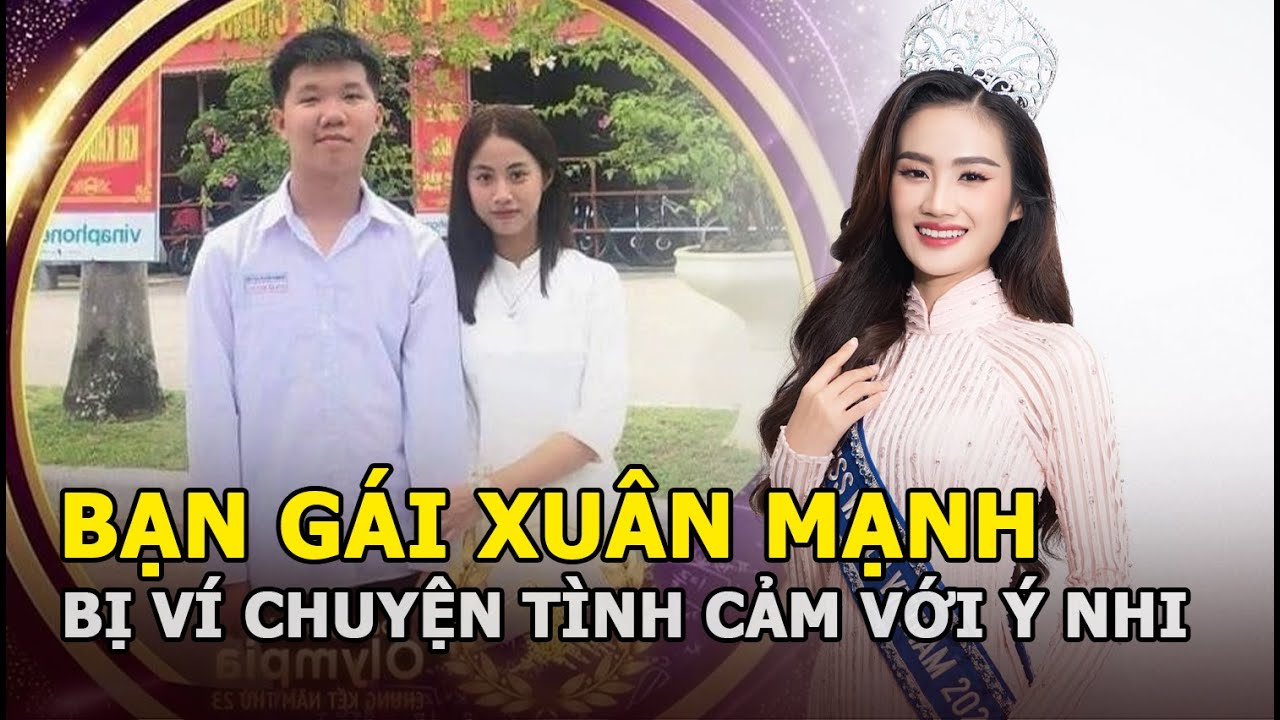 Bạn gái Quán quân Olympia Xuân Mạnh bị ví chuyện tình cảm với Hoa hậu Ý Nhi, liền có động thái "lạ"