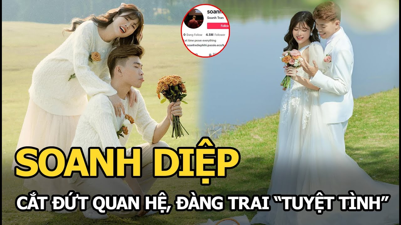 Soanh Diệp cắt đứt quan hệ, đàng trai “tuyệt tình”