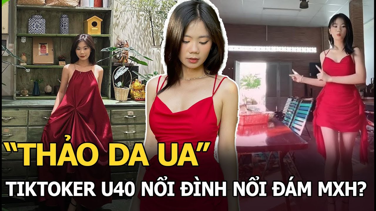 "Thảo da ua" TikToker U40 nổi đình nổi đám MXH?