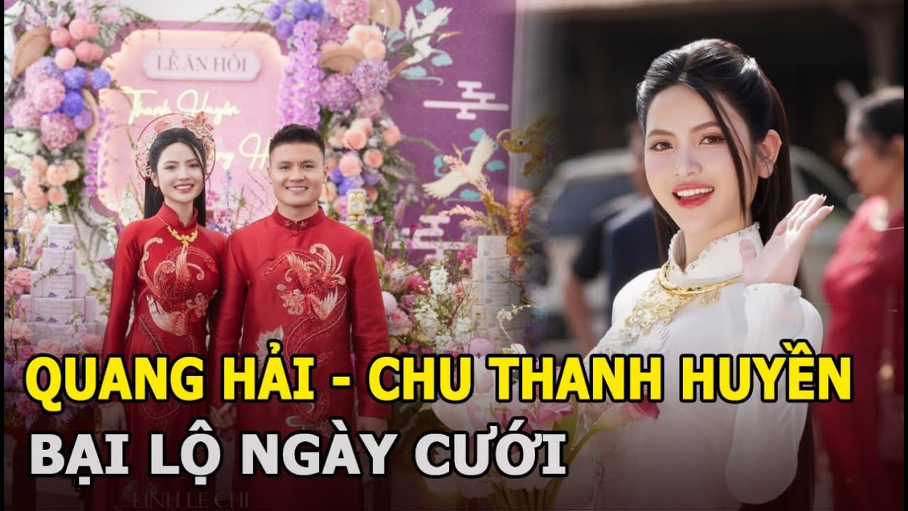 Quang Hải - Chu Thanh Huyền bại lộ ngày đám cưới