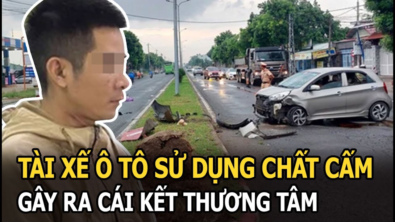 Tài xế điều khiển ô tô sử dụng chất cấm, gây ra cái kết thương tâm cho người phụ nữ đi đường