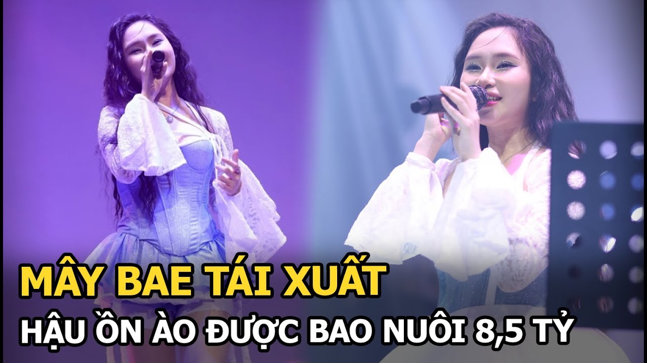 Mây Bae tái xuất hậu ồn ào được bao nuôi 8,5 tỷ