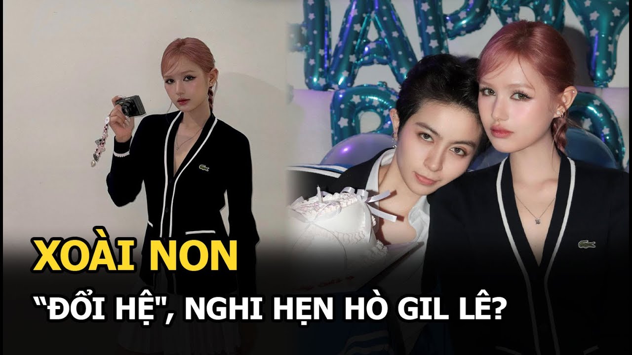 Xoài Non “đổi hệ", nghi hẹn hò Gil Lê?