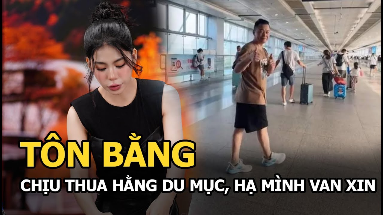 Tôn Bằng chịu thua Hằng Du Mục, hạ mình van xin