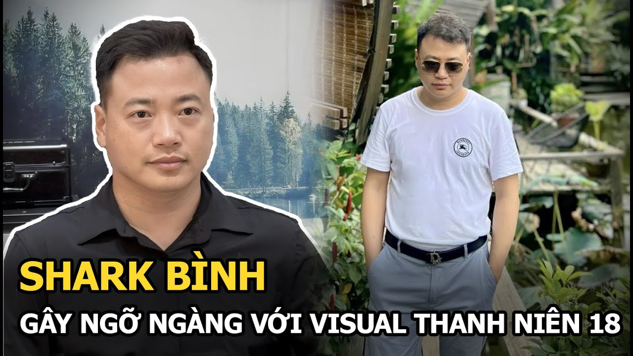 Shark Bình gây ngỡ ngàng với visual thanh niên 18