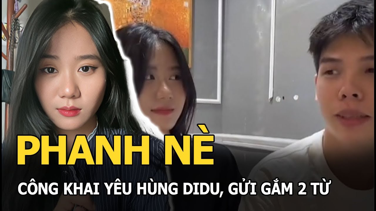 Phanh Nè công khai yêu Hùng Didu, gửi gắm 2 từ