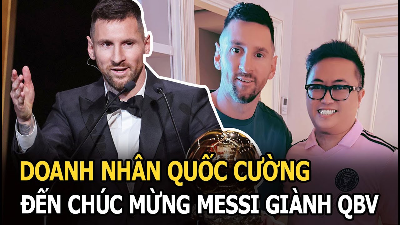 Doanh nhân Quốc Cường đến chúc mừng Messi giành QBV, được ký tặng áo tại phòng ngủ, liền đá đểu Jack