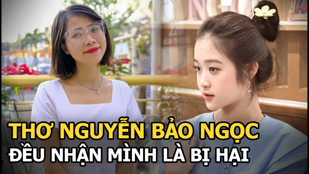 Ồn ào Youtuber Thơ Nguyễn và Bảo Ngọc: Ai cũng nhận là bị hại, CĐM theo phe ai?