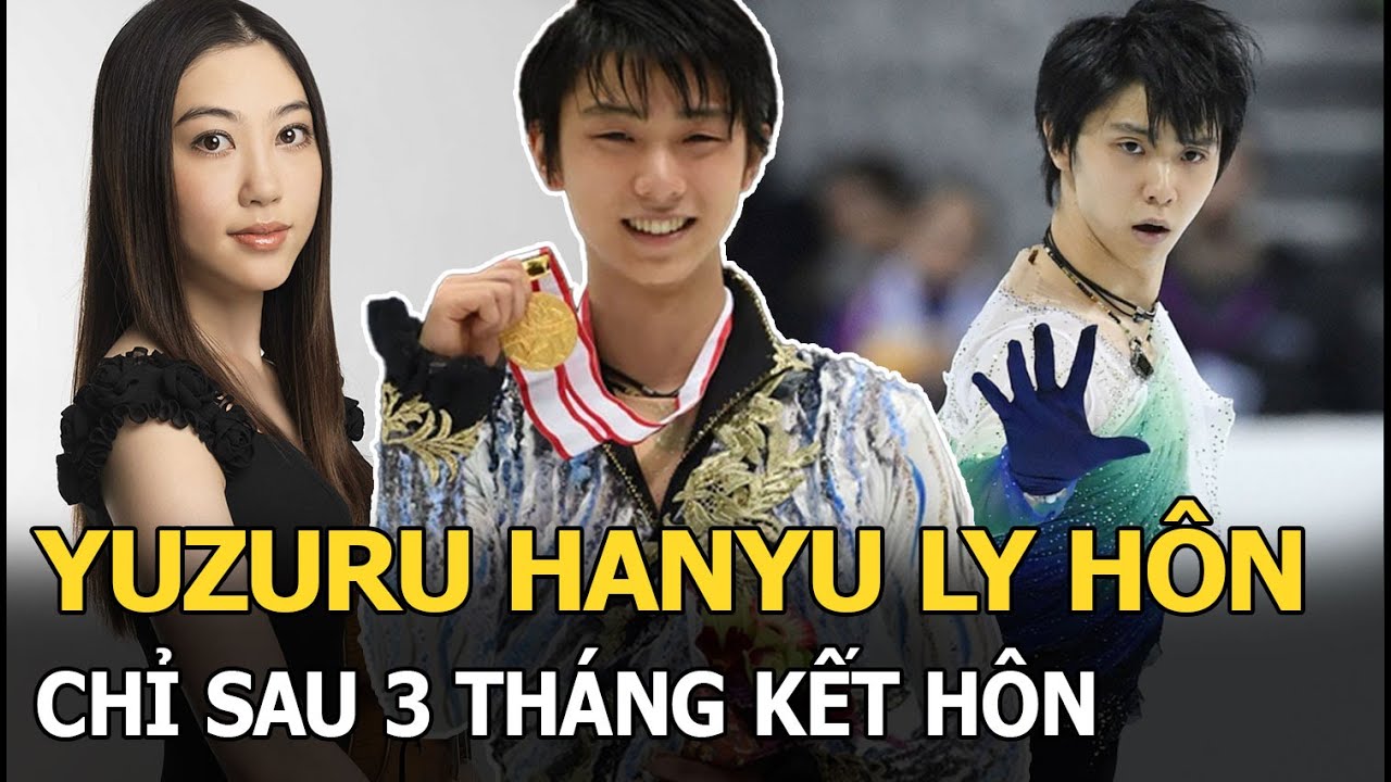 Yuzuru Hanyu ly hôn chỉ sau 3 tháng kết hôn, “hoàng tử sân băng” tiết lộ lý do không ngờ tới