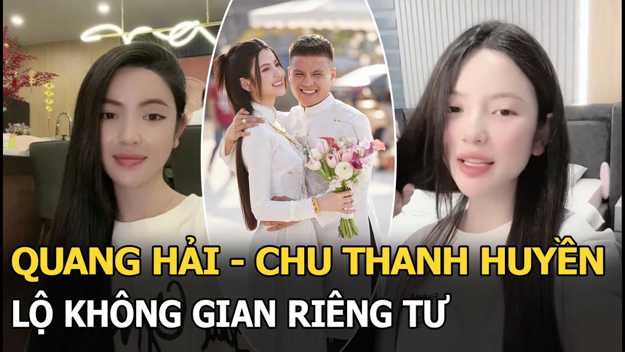 Quang Hải - Chu Thanh Huyền lộ không gian riêng tư