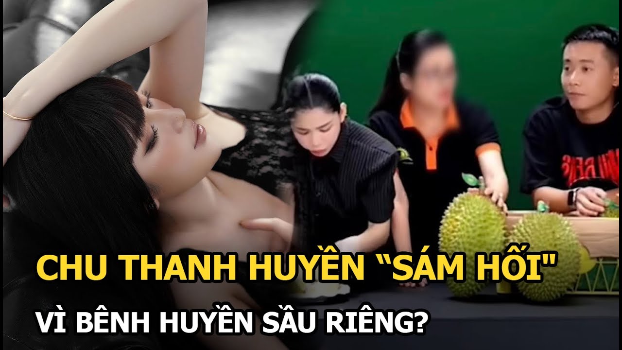 Chu Thanh Huyền "sám hối" vì bênh Huyền Sầu Riêng?