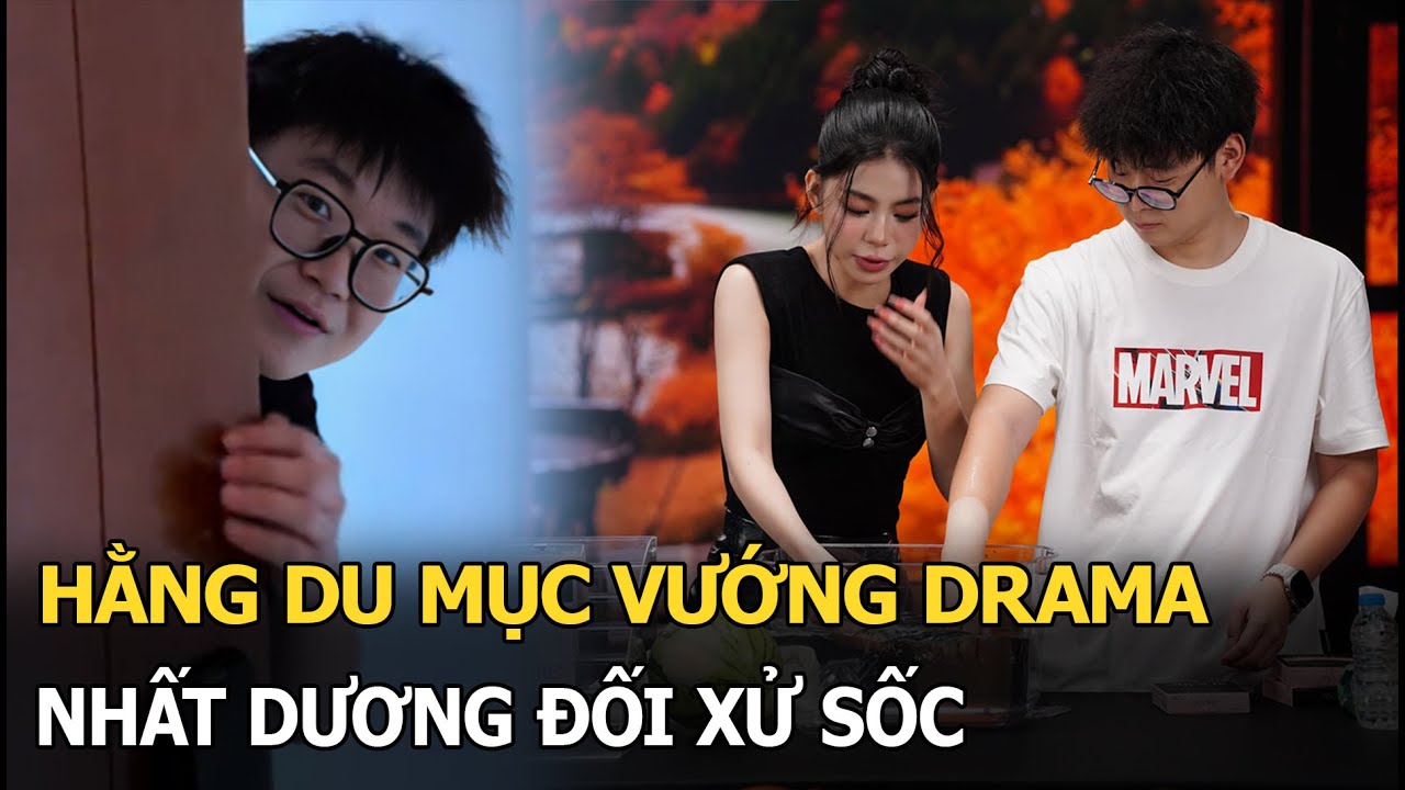 Hằng Du Mục vướng drama, Nhất Dương đối xử sốc