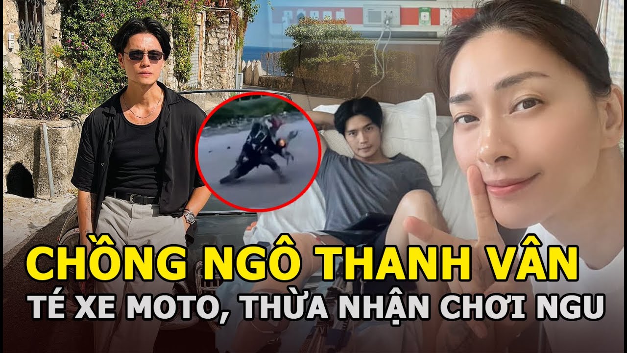 Chồng Ngô Thanh Vân đăng lại giây phút té xe moto, thừa nhận “chơi ngu”, tiết lộ tình trạng hiện tại