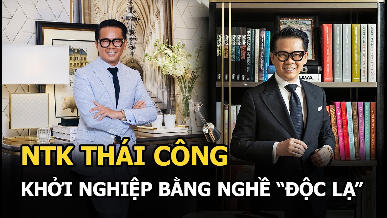 NTK Thái Công khởi nghiệp bằng nghề "độc lạ"