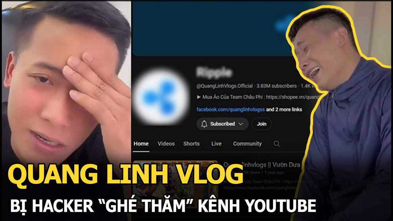 Quang Linh Vlog bị hacker “ghé thăm” kênh Youtube