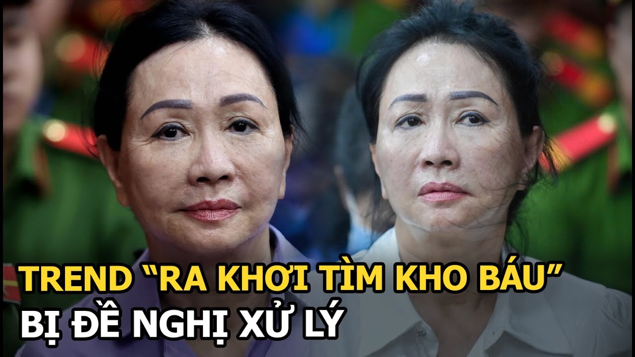 Trend “ra khơi tìm kho báu” bị đề nghị xử lý