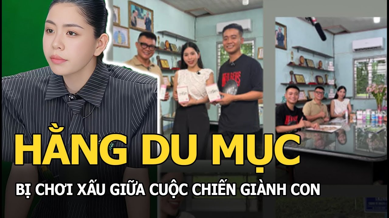 Hằng Du Mục bị chơi xấu giữa cuộc chiến giành con