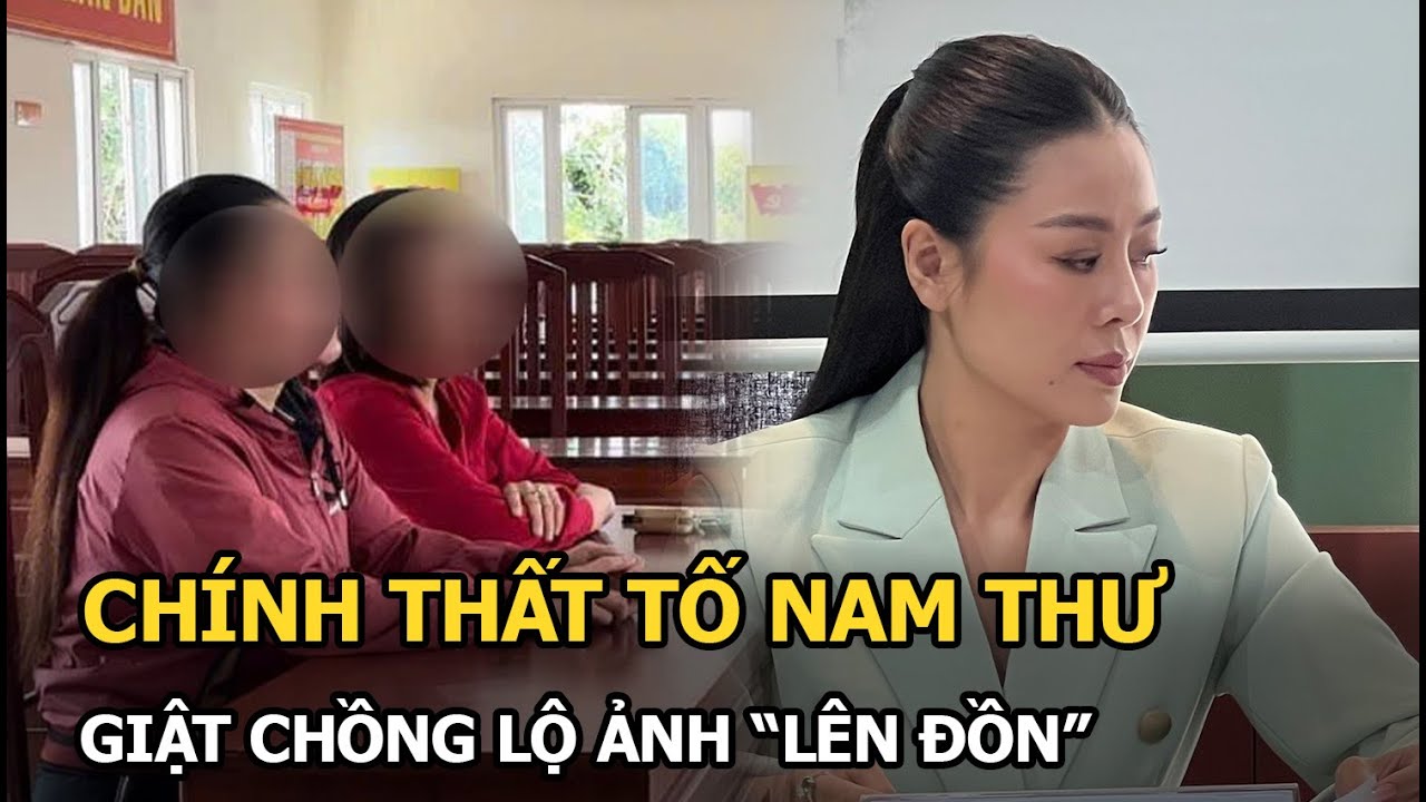 Chính thất tố Nam Thư giật chồng lộ ảnh "lên đồn"