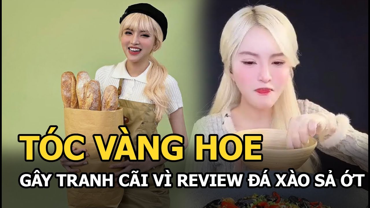 Tóc Vàng Hoe gây tranh cãi vì review đá xào sả ớt