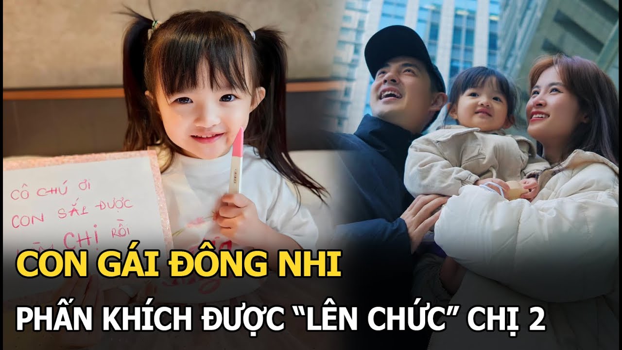 Con gái Đông Nhi phấn khích được “lên chức” chị 2