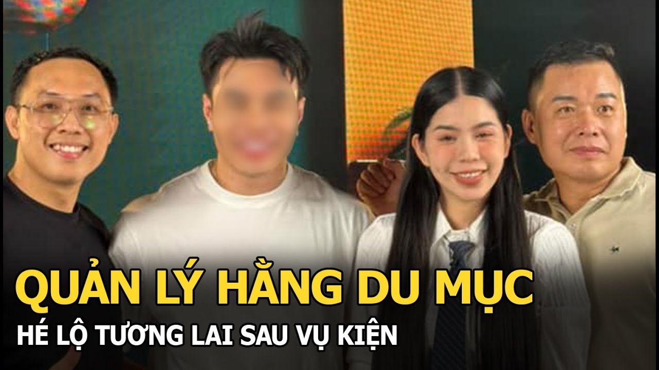 Quản lý Hằng Du Mục hé lộ tương lai sau vụ kiện