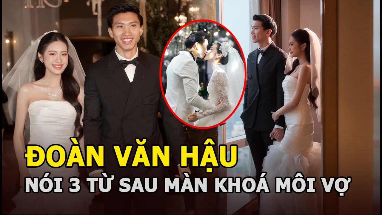 Đoàn Văn Hậu nói đúng 3 từ sau màn khoá môi Doãn Hải My ở lễ cưới, cô dâu bị soi lại đụng hàng Puka