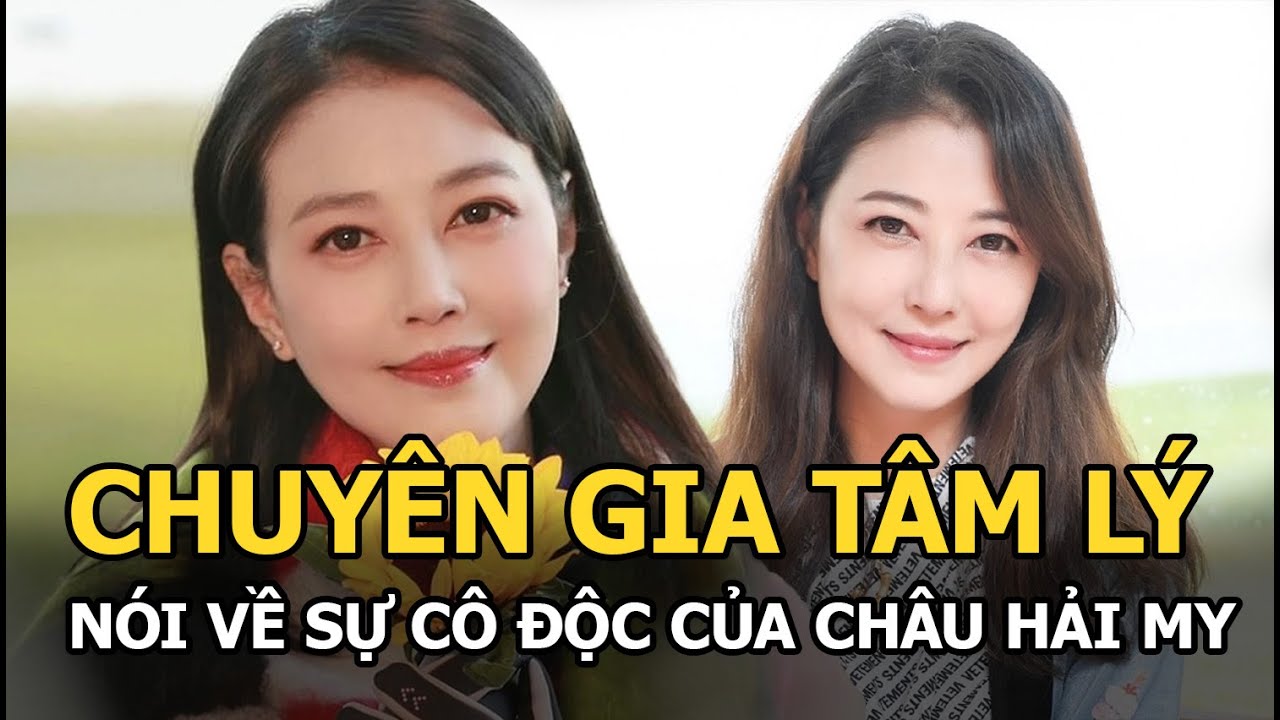 Chuyên gia tâm lý nói rõ về Châu Hải My, đẹp khuynh thành vẫn ra đi trong sự cô độc?