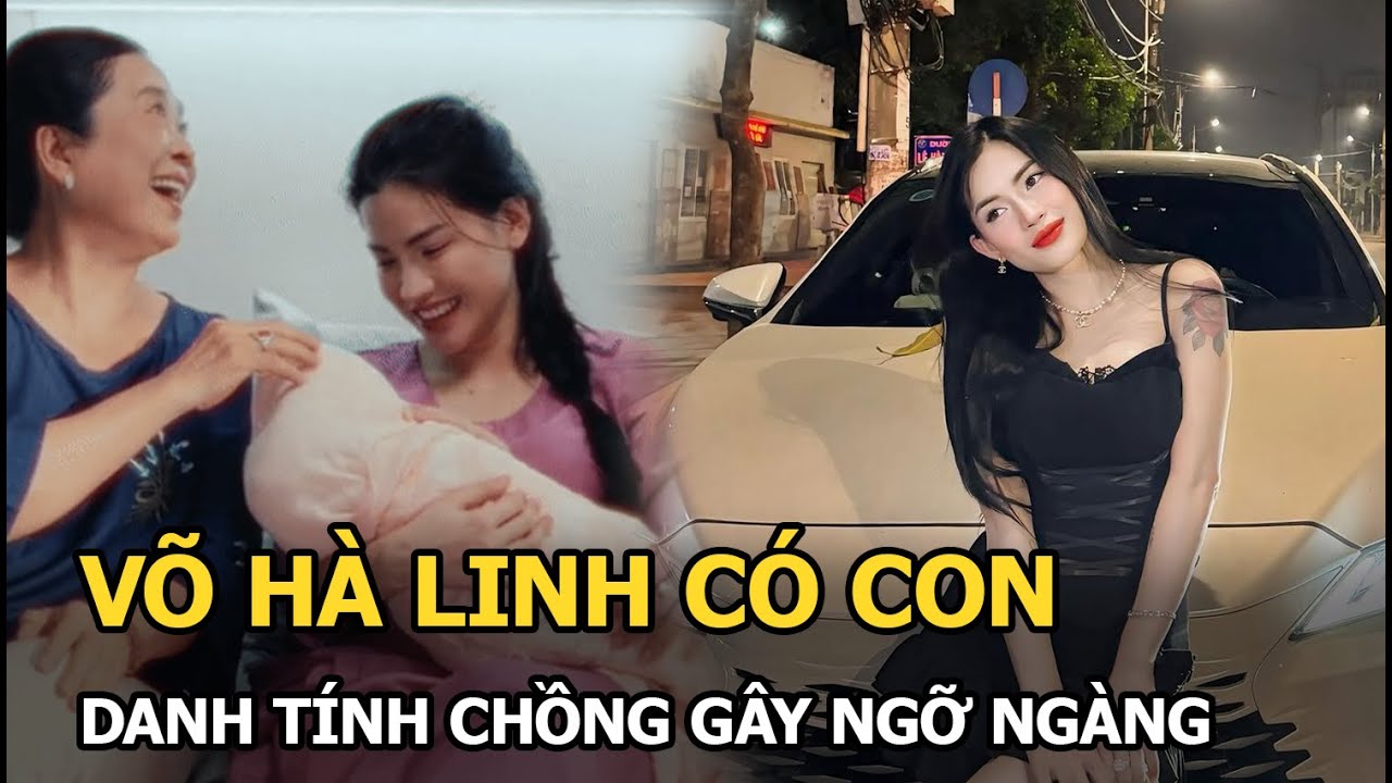 Võ Hà Linh có con, danh tính chồng gây ngỡ ngàng