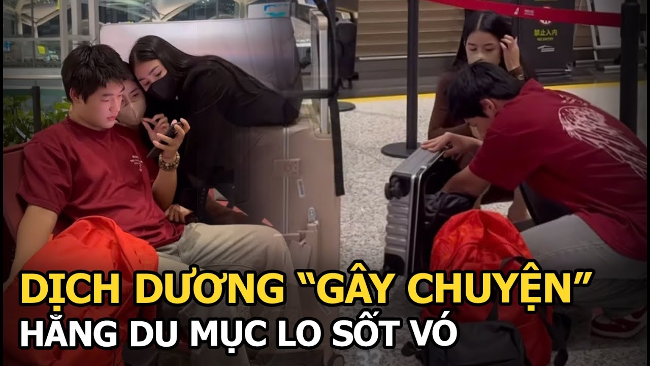 Dịch Dương "gây chuyện", Hằng Du Mục lo sốt vó