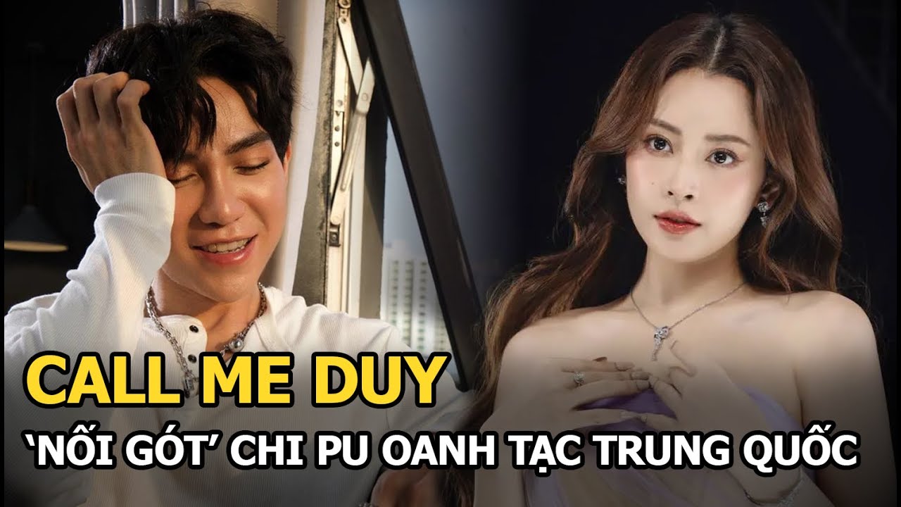 Call Me Duy ‘nối gót’ Chi Pu oanh tạc đất nước tỷ dân, chễm chệ lên truyền hình quốc gia Trung Quốc