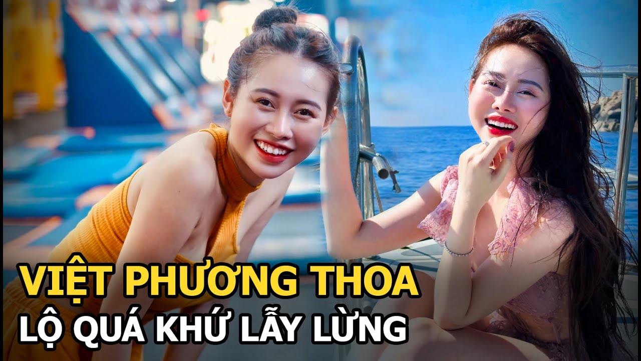 Việt Phương Thoa bị lộ quá khứ lẫy lừng, không như mọi người nghĩ