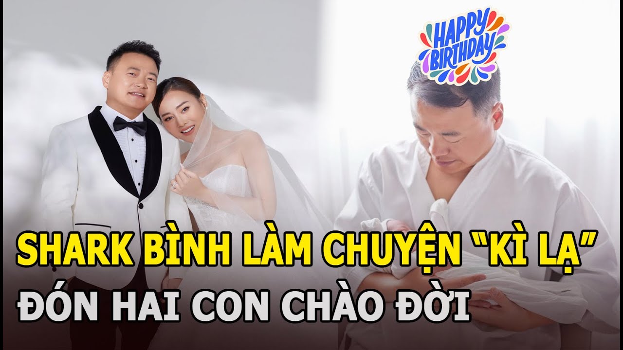 Shark Bình làm chuyện "kì lạ" đón hai con chào đời