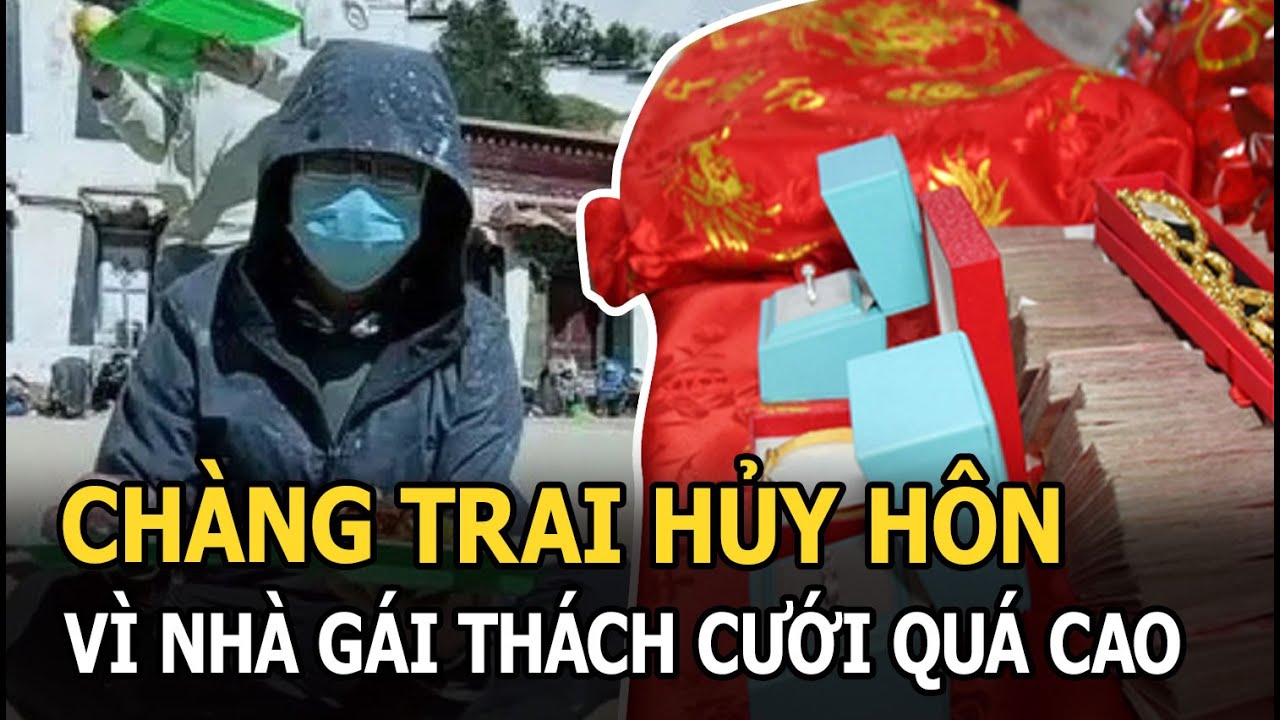 Chàng trai hủy hôn vì nhà gái thách cưới quá cao, lấy tiền đi du lịch 40 thành phố và cái kết