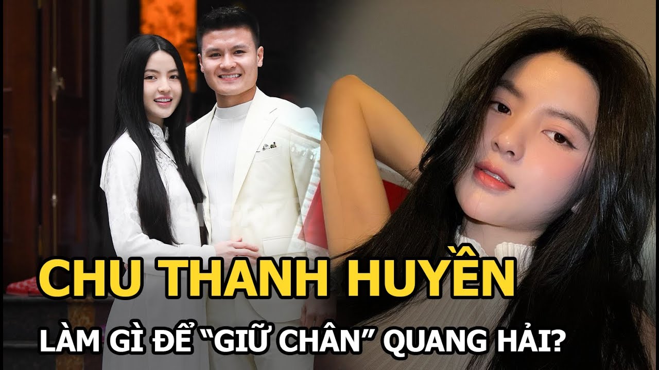 Người thân cận tiết lộ cách Chu Thanh Huyền “giữ chân” cầu thủ đào hoa Quang Hải