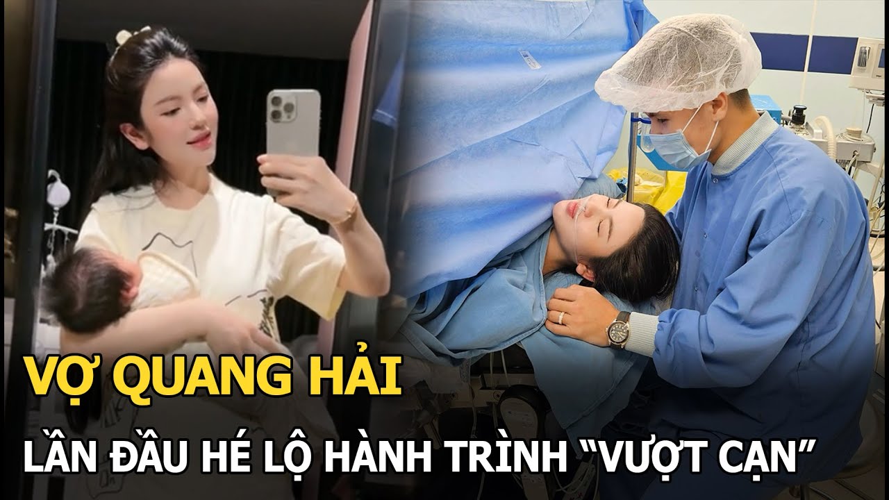 Vợ Quang Hải lần đầu hé lộ hành trình “vượt cạn”