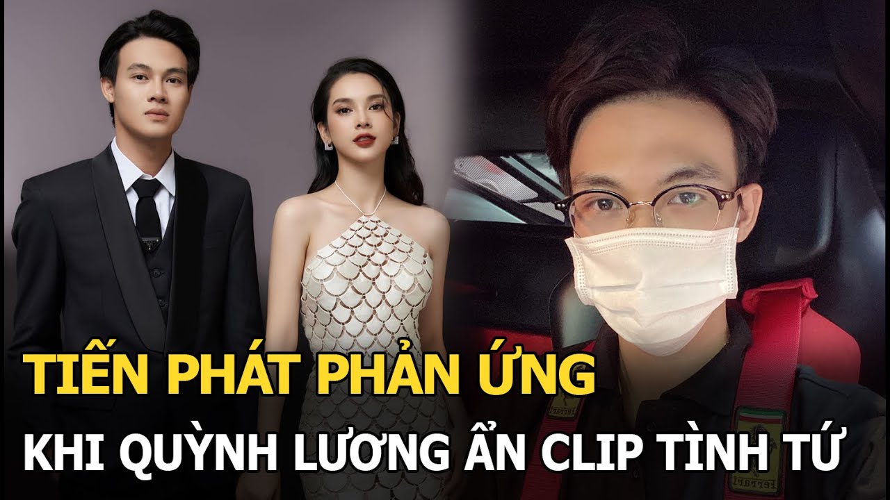 Tiến Phát Người Ấy Là Ai có phản ứng lạ khi Quỳnh Lương ẩn toàn bộ video tình tứ, rộ tin chia tay