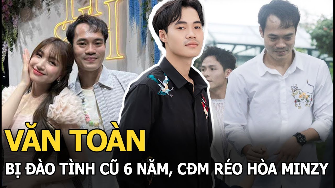 Văn Toàn bị đào tình cũ 6 năm, CĐM réo Hòa Minzy