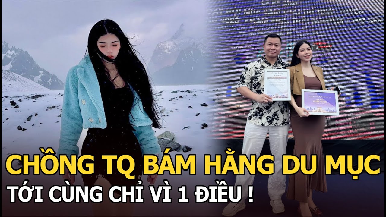 Chồng TQ bám Hằng Du Mục tới cùng chỉ vì 1 điều!